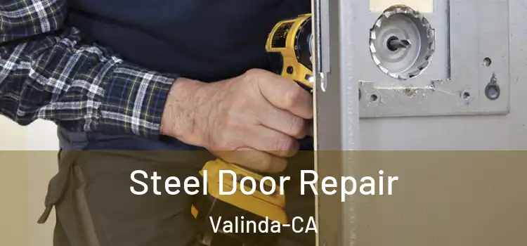  Steel Door Repair Valinda-CA